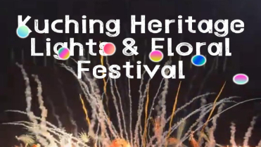 Kuching Heritage Lights & Floral Festival
