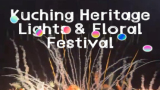 Kuching Heritage Lights & Floral Festival