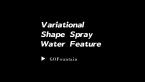 Variational Shape Spray Water Feature Fountain Design