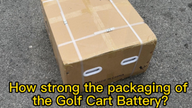 How strong the packaging of
 the Golf Cart Battery?