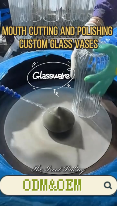 Precision Mouth Cutting and Polishing for Custom Glass Vases and Jars