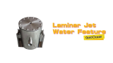 Water Feature: Laminar Jet Spray Nozzle
