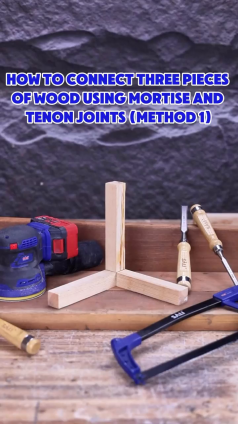 How to connect three pieces of wood using mortise and tenon joints (method 1)